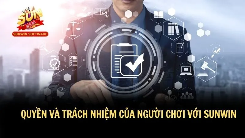 Điều Khoản Sử Dụng - Quy Định Cần Biết Cho Người Chơi 4 Quyền lợi luôn song hành cùng trách nhiệm